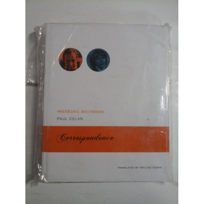 CORESPONDENCE - INGEBORG BACHMANN; PAUL CELAN 